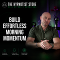 Unleash Exceptionalism Hypnosis - Build Effortless Morning Discipline & Momentum
