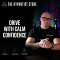 Hypnosis for the Confidence To Drive with Certainty and Composure
