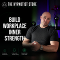 Hypnosis for The Mental Strength to Cope With a Toxic Work Environment