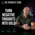 Turning Negative Thoughts Into Gold