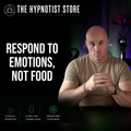 Powerful Hypnosis for Emotional Eating