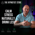 Hypnosis for Reducing Stress Without Needing Alcohol