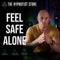 Hypnosis to Feel Resourceful and Safe When Home Alone