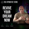 Hypnosis to Resurrect a Dying Dream