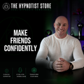Social Anxiety Hypnosis - Confidence For New Friendships