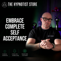 Hypnosis for Complete Self Acceptance