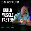 Hypnosis to Build Muscle