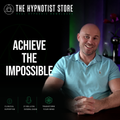Hypnosis to Do What Can't Be Done