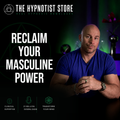 Hypnosis to Resurrect the Masculine Mojo