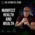 The Hypnotic Vision Board of Health and Wealth