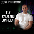 Hypnosis to Feel Confident and Relaxed on Your Very Next Flight