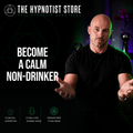 The Non-Drinker Identity - Powerful Hypnosis to Stop Drinking Without Willpower