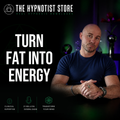 Hypnosis to Turn Body Fat Into Energy and Motivation