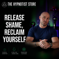 How to Release Shame and Reclaim Your Identity - A Hypnosis Session for Deep Emotional Healing