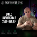 Hypnosis for Unshakable Self-Belief To Do Your Own Thing with Confidence