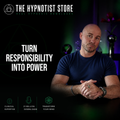 Hypnosis to Harness the Power of Personal Responsibility