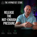 Hypnosis to Release the Pressure of Not Being Enough