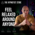 Hypnosis to Feel Confident and Relaxed in Social Situations